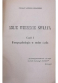 Moje widzenie świata: Parapsychologia w moim życiu, Szukamy szczęścia w przyrodzie, Powrót do ziół