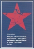 Polityka radzieckich władz wojskowych i policyjnych na Pomorzu Nadwiślańskim w latach 1945-1947