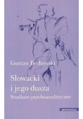 Słowacki i jego dusza .Studium psychoanalityczne