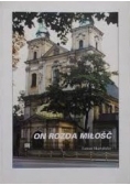On rozda miłość