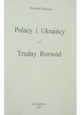 Polacy i Ukraińcy Trudny Rozwód
