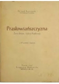 Prasłowiańszczyzna. Zarys dziejów i kultury Prasłowian, 1946r.