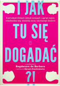 I jak tu się dogadać