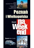 Poznań i Wielkopolska na weekend