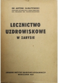 Lecznictwo uzdrowiskowe w zarysie 1947 r.