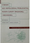 Z badań nad współczesną problematyką państw Europy Środkowej i Wschodniej