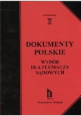 Dokumenty polskie Wybór dla tłumaczy sądowych