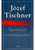 Spowiedź rewolucjonisty
