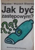Jak być zastępowym?