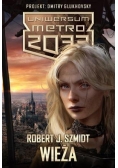 Metro 2033. Uniwersum - Wieża