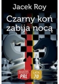 Czarny koń zabija nocą