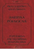 Przeglądowy Atlas Świata Ameryka Północna