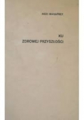Ku zdrowej przyszłości