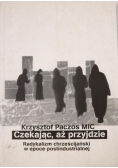 Czekając, aż przyjdzie