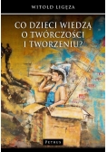 Co dzieci wiedzą o twórczości i tworzeniu?