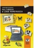 Multimedia w Logo Komeniuszu: próby edukacyjnych zastosowań