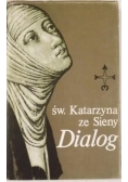 Św. Katarzyna ze Sieny. Dialog