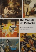 Od Maneta do Pollocka. Słownik malarstwa nowoczesnego