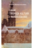 Lwów twierdza kultury i niepodległości