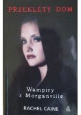 Wampiry z Morganville Przeklęty dom