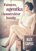 Fałszerz, agentka i konstruktor bomby