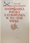 Gospodarka Polska  a Europejska w XVI-XVIII wieku