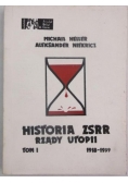 Historia ZSRR. Rządy Utopii, Tom I