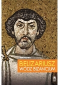Belizariusz. Wódz Bizancjum