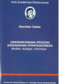 Uwarunkowania procesu zarządzania strategicznego