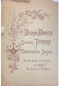 Dzieje duszy, czyli żywot Świętej Teresy od Dzieciątka Jezus, 1947 r.