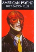 American psycho. Bret easton ellis