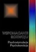 Wspomaganie rozwoju Psychostymulacja i psychokorekcja