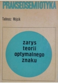 Prakseosemiotyka.  Zarys teorii optymalnego znaku