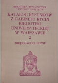 Katalog rysunków z gabinetu rycin biblioteki Uniwersytetu w Warszawie 2