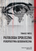 Patologia społeczna. Perspektywa geograficzna