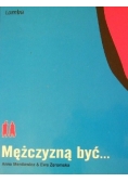 Mężczyzną być