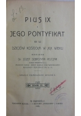 Pius IX jego pontyfikat na tle kościoła w XIX wieku, tom II, 1908 r.