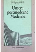 Unsere postmoderne Moderne