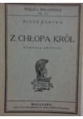 Z chłopa król, 1924r.