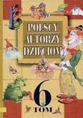 Polscy autorzy dzieciom, Tom 6