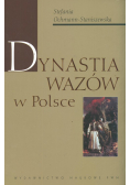 Ochmann-Staniszewska Stefania - Dynastia Wazów w Polsce