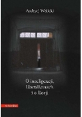 O inteligencji liberalizmach i o Rosji