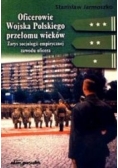 Oficerowie Wojska Polskiego przełomu wieków