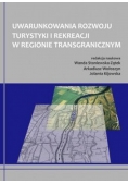 Uwarunkowania rozwoju turystyki rekreacji w regionie transgranicznym