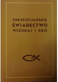 Chrześcijańskie świadectwo wczoraj i dziś