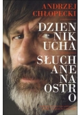 Dziennik ucha. Słuchane na ostro