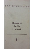 Romeo, Julia i Mrok
