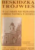 Beskidzka Trójwieś. 200 lat pod wezwaniem Dobrego Pasterza w Istebnej