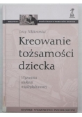 Kreowanie tożsamości dziecka