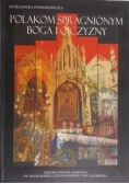 Polakom spragnionym Boga i ojczyzny